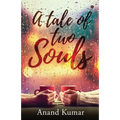 A Tale Of Two Souls