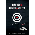 Dating in Black & White: Keeping Relationships on Target