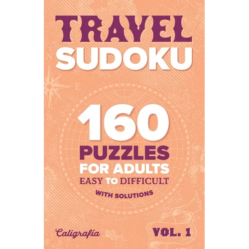 Travel Sudoku: 160 Puzzles for Adults, Easy to Difficult