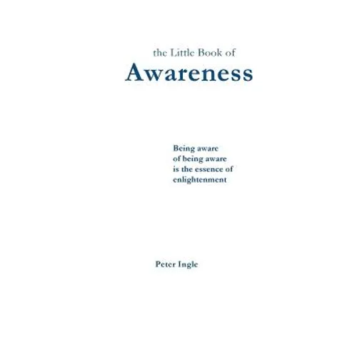 The Little Book of Awareness