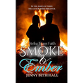 Smoke & Ember: A Smoke Jumper Second Chance, Off Limits, Romance