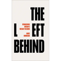 The Left Behind: Reimagining Britain's Socially Excluded