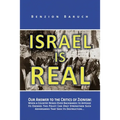 Israel is Real: Our Answer to the Critics of Zionism