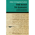 The Road to Xanadu - A Study in the Ways of the Imagination