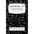 Journal It!: Take Hold of Your Life by Journaling