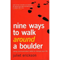Nine Ways to Walk Around a Boulder: using communication skills to change your life