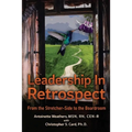 Leadership in Retrospect: From the Stretcher-Side to the Boardroom