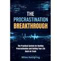 The Procrastination Breakthrough