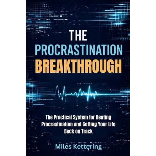 The Procrastination Breakthrough