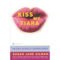 Kiss My Tiara