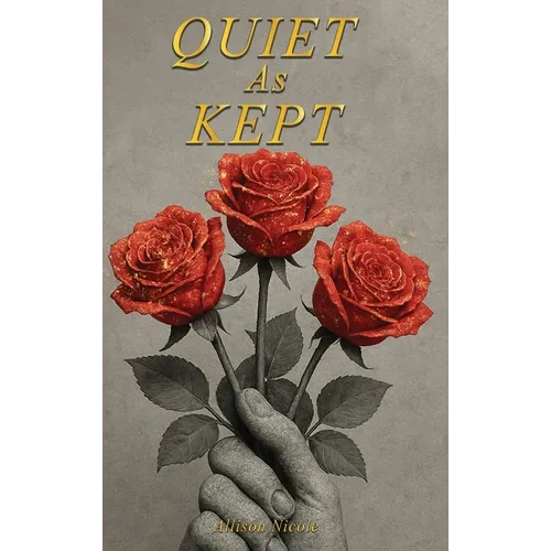 Quiet as Kept
