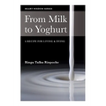 From Milk to Yoghurt: A recipe for living & dying