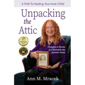 Unpacking the Attic: A Path To Healing Your Inner Child