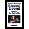 The Basset Hound Owner's Survival Guide