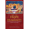 For the Hope of Humanity: The Doctrine of the Dormition of the Theotokos in Orthodox Christian Tradition