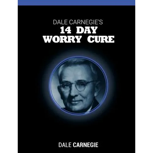 Dale Carnegie's 14 Day Worry Cure
