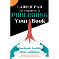 Launch Pad: The Countdown to Publishing Your Book