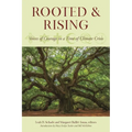 Rooted and Rising: Voices of Courage in a Time of Climate Crisis