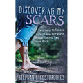 Discovering My Scars: Learning to Take a Giant Leap Forward, While Taking Two Steps Back