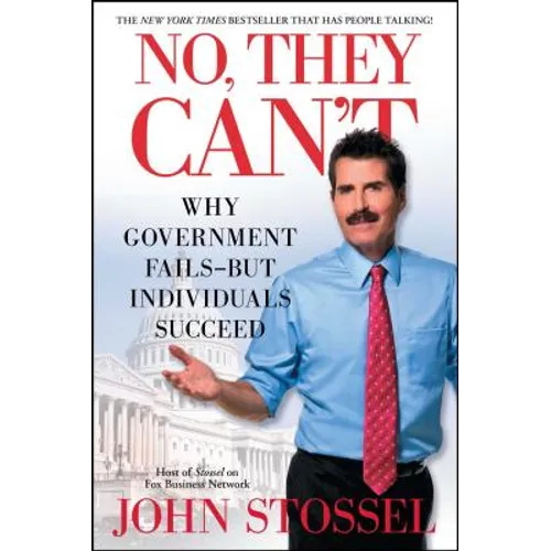 No, They Can't: Why Government Fails-But Individuals Succeed
