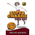 Supercharge Your Day: Wisdom Nuggets for 365 Days of Intentional Living