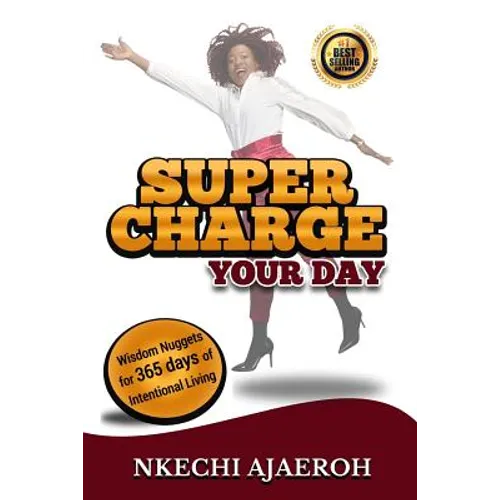 Supercharge Your Day: Wisdom Nuggets for 365 Days of Intentional Living
