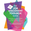 The Job Discovery Toolbox Guide: Expanding Your Work Options from Job Search and Career Planning to Employment