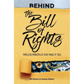 Behind the Bill of Rights: Timeless Principles that Make it Tick