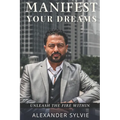 Manifest Your Dreams