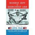 Honest Jeff and Dishonest Abe: A Southern Children's Guide to the Civil War