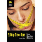 Eating Disorders: Your Questions Answered