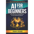 AI for BEGINNERS: How to Use AI As a Thinking Partner - No Tech Headaches Required