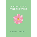 Among the Wildflowers