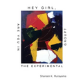 Hey Girl, Are You in the Experimental Group?