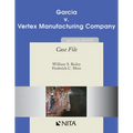 Garcia v. Vertex Manufacturing Company: Case File