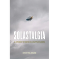Solastalgia: An Anthology of Emotion in a Disappearing World