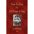 How To Live On 24 Hours A Day
