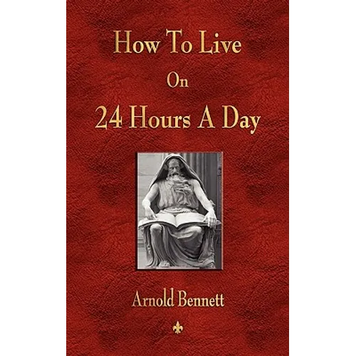 How To Live On 24 Hours A Day