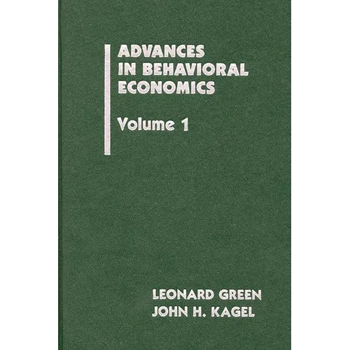 Advances in Behavioral Economics, Volume 1
