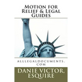 Motions for Relief & Legal Guides: File any Motion in any State and Win