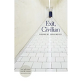Exit, Civilian: Poems