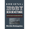 Riding Moby Dick: How They Beat The Odds