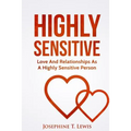 Highly Sensitive: Love And Relationships As A Highly Sensitive Person