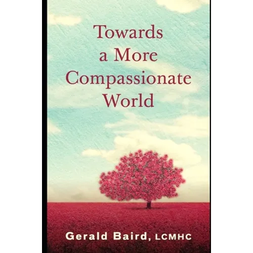 Towards a More Compassionate World