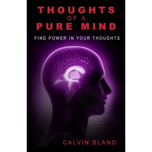 Thoughts of a pure mind: Find Power in Your Thoughts