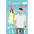 The Secret Book Boyfriend: a small town grumpy sunshine romcom