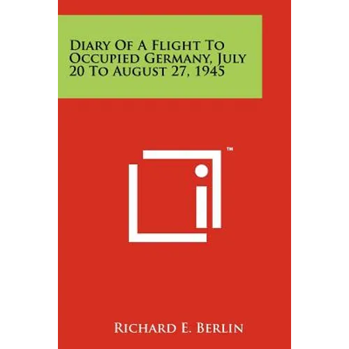 Diary Of A Flight To Occupied Germany, July 20 To August 27, 1945