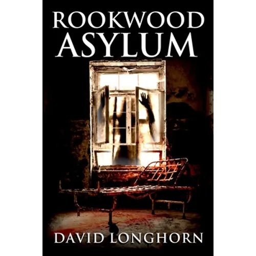 Rookwood Asylum: Supernatural Suspense with Scary & Horrifying Monsters