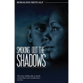 Smoking Out The Shadows