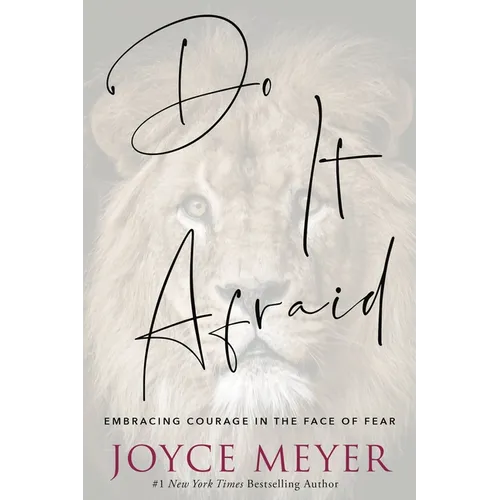 Do It Afraid: Embracing Courage in the Face of Fear